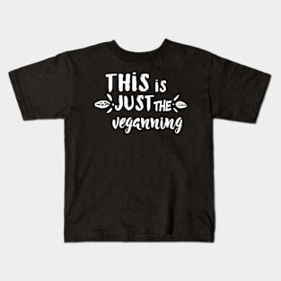 This is just the vegganing - For black backgrounds Kids T-Shirt